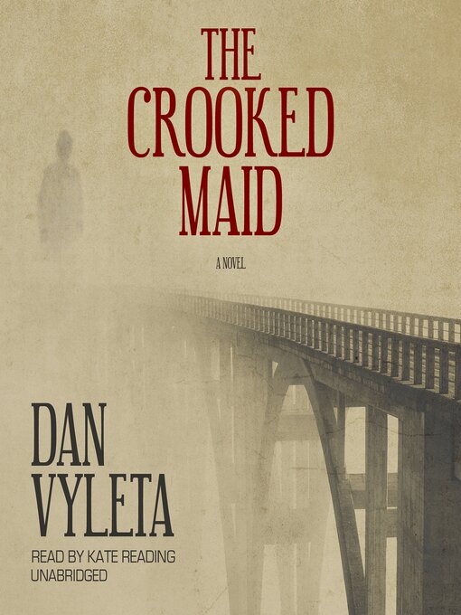 Title details for The Crooked Maid by Dan Vyleta - Wait list